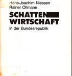 Schattenwirtschaft in der Bundesrepublik - Eine empirische Bestandsaufnahme der sozialen und räumlichen Verteilung schattenwirtschaftlicher Aktivitäten