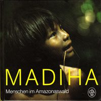 Madihá - Menschen im Amazonaswald