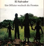 El Salvador - Ein Offizier wechselt die Fronten