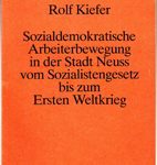 Sozialdemokratische Arbeiterbewegung in der Stadt Neuss vom Sozialistengesetz bis zum Ersten Weltkrieg