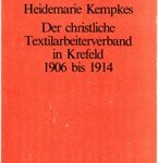 Der christliche Textilarbeiterverband in Krefeld 1906 bis 1914