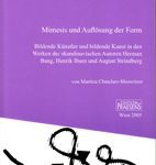 Mimesis und Auflösung der Form - Bildende Künstler und bildende Kunst in den Werken der skandinavischen Autoren Herman Bang
