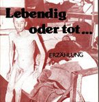 Lebendig oder tot... - Erzählung