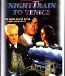 Night Train To Venice - Die Liebe kennt keine Vergangenheit