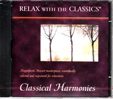 Relax with Classics - Classical Harmonies. Inspiring and Uplifting - Magnificent Mozart masterpieces scientifically selected and sequenced for relaxation