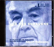 Lob des Schauens - Ein Porträt zum 95. Geburtstag des LSD-Entdeckers Albert Hofmann