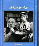 Meister Anecker - Ein Lustspiel in drei Akten von August Lähn
