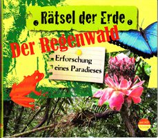 Der Regenwald - Erforschung eines Paradieses