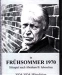 Frühsommer 1970 - Hörspiel nach Abraham B. Jehoschua