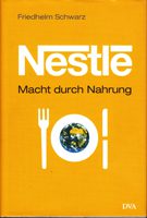 Nestlé - Macht durch Nahrung