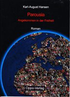 Parousia - Angekommen in der Freiheit. Roman