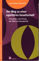 Der Weg zu einer egalitären Gesellschaft - Prinzipien und Praxis der Matriarchatspolitik